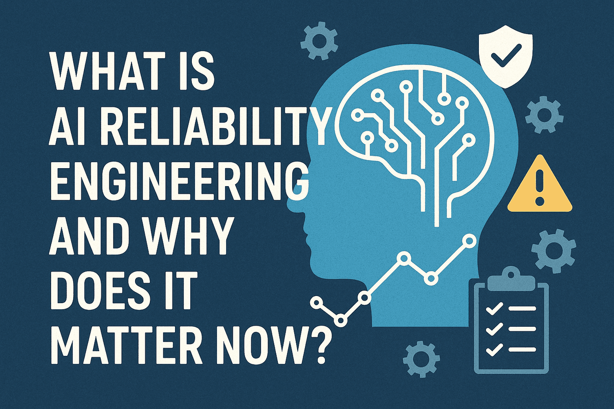 What is AI Reliability Engineering and Why Does It Matter